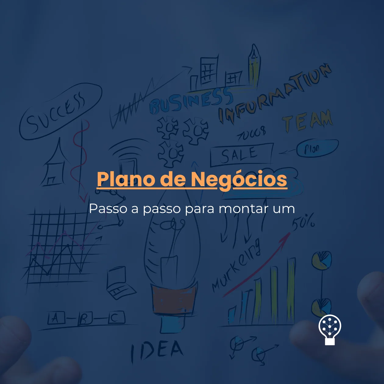 Como fazer um Plano de Negócios? Confira o passo a passo completo ...